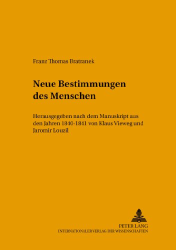 Neue Bestimmung des Menschen: Herausgegeben nach dem Manuskript aus den Jahren 1840-1841 (Hegeliana)