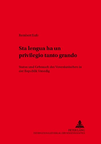 «Sta lengua ha un privilegio tanto grando»: Status und Gebrauch des Venezianischen in der Republik Venedig (Variolingua. Nonstandard - Standard - Substandard)