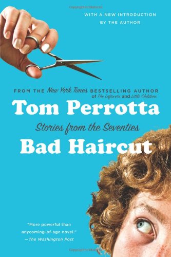 Bad Haircut: Stories from the Seventies