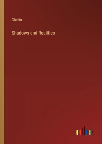 Shadows and Realities
