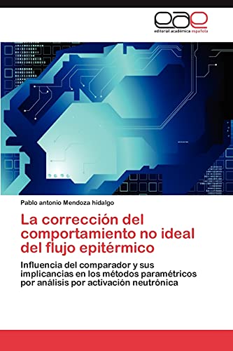 La corrección del comportamiento no ideal del flujo epitérmico: Influencia del comparador y sus implicancias en los métodos paramétricos por análisis por activación neutrónica