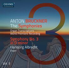 Anton Bruckner Project - The Symphonies, Vol. 3 [an der Orgel von St. Peter in München]