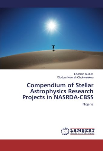 Compendium of Stellar Astrophysics Research Projects in NASRDA-CBSS: Nigeria