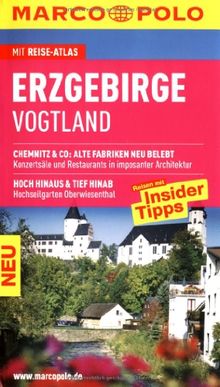 MARCO POLO Reiseführer Erzgebirge, Vogtland: Und abends in den Gasometer...Qucklebendig und divers: Kulturleben in Zwickau. Hoch hinaus & tief hinab: ... Oberwiesenthal. Reisen mit Insider Tipps