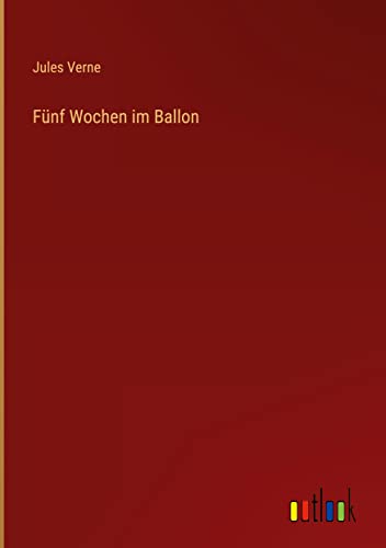 Fünf Wochen im Ballon
