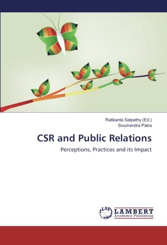 CSR and Public Relations: Perceptions, Practices and its Impact