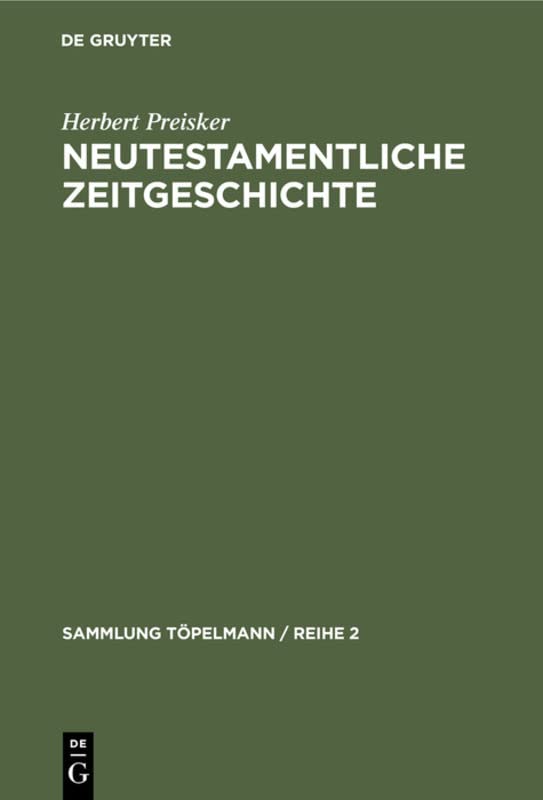 Neutestamentliche Zeitgeschichte (Sammlung Töpelmann / Reihe 2, 2, Band 2)
