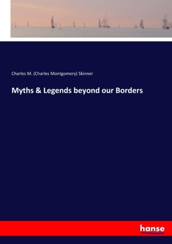 Myths & Legends beyond our Borders