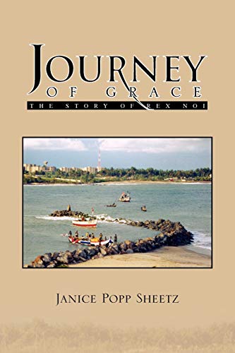 JOURNEY OF GRACE: THE STORY OF REX NOI