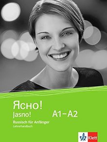 Jasno! A1-A2: Russisch für Anfänger. Lehrerhandbuch