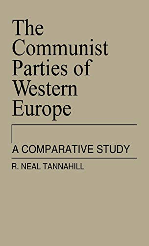 The Communist Parties of Western Europe: A Comparative Study (Contributions in Political Science)