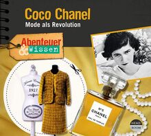 Abenteuer & Wissen: Coco Chanel: Mode als Revolution