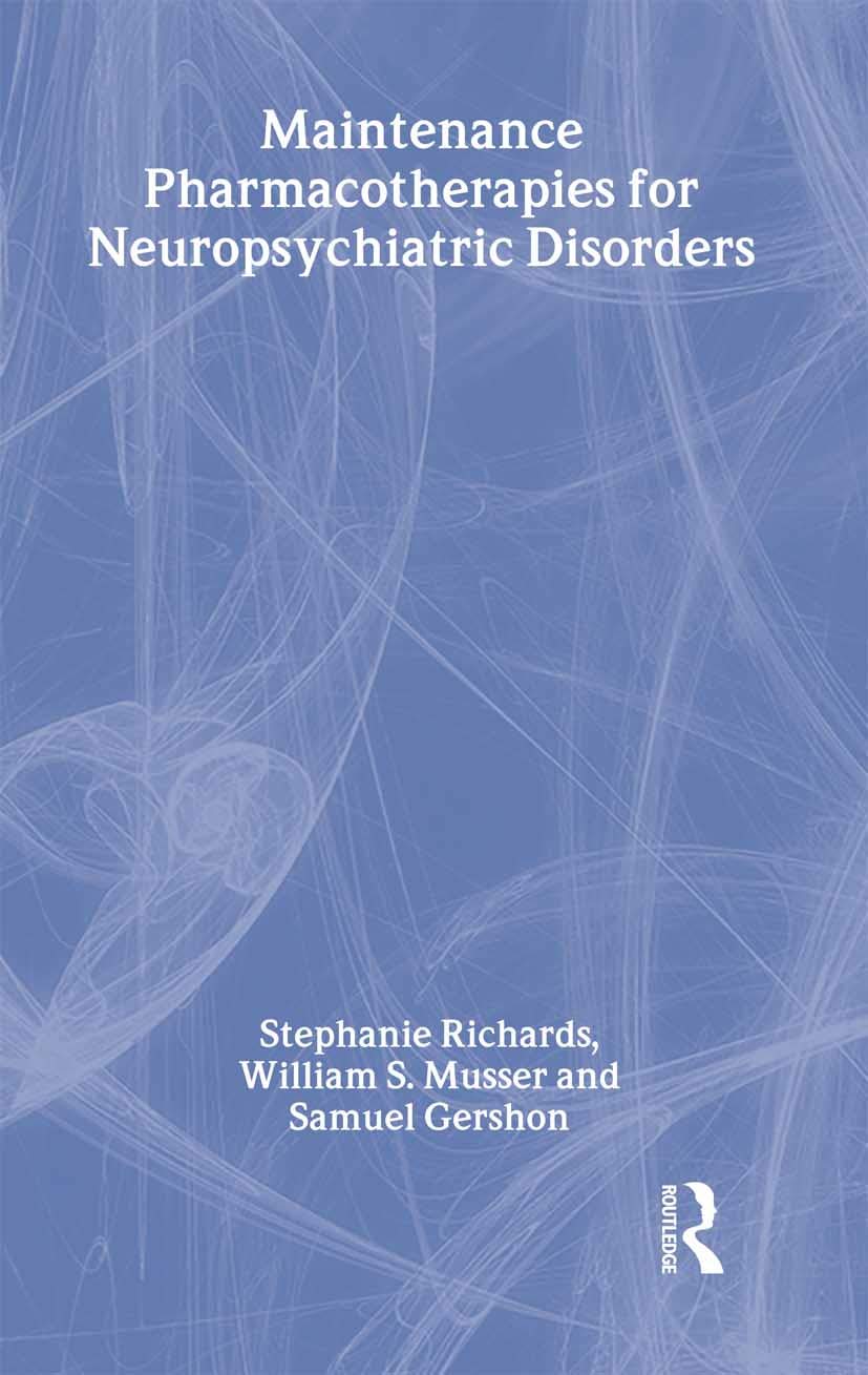Stephanie Richards Maintenance Pharmacotherapies For Neuropsychiatric Disorders