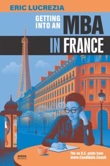 Getting into an MBA in France: The no B.S. guide from Candidate Coach