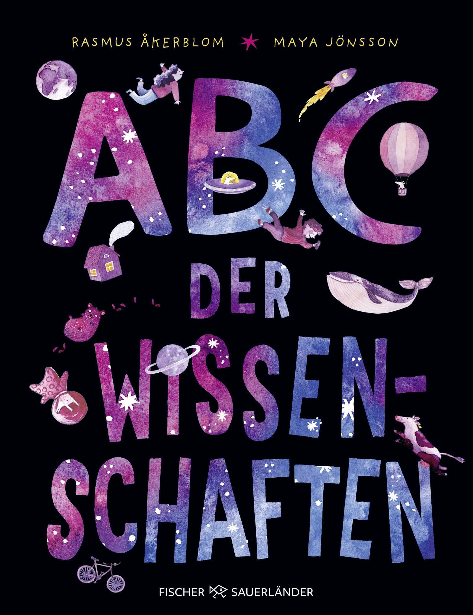 ABC der Wissenschaften: Buntes Kindersachbuch ab 7 Jahren. Schönes Geschenk zum Schulanfang oder zur Einschulung