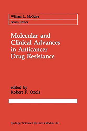 Molecular and Clinical Advances in Anticancer Drug Resistance (Cancer Treatment and Research, 57, Band 57)