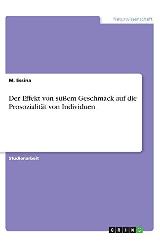 Der Effekt von süßem Geschmack auf die Prosozialität von Individuen