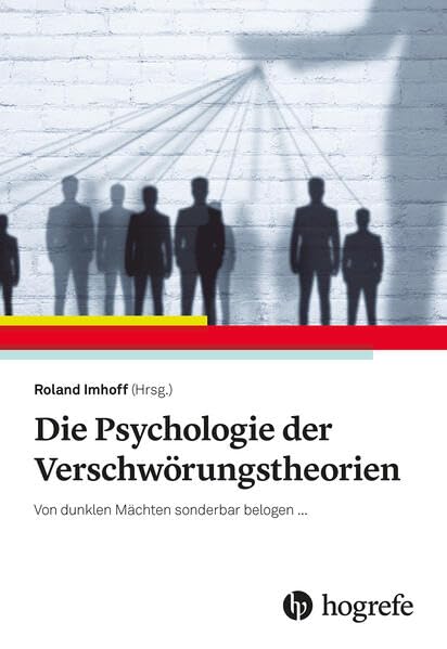 Die Psychologie der Verschwörungstheorien: Von dunklen Mächten sonderbar belogen...