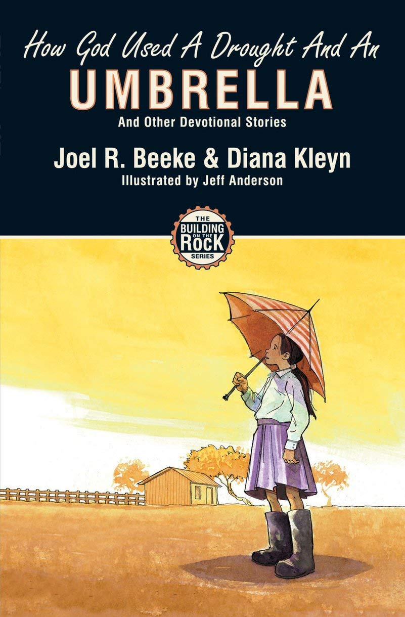 How God Used a Drought and an Umbrella: and Other Devotional Stories (The Building Rock Series, 4, Band 4)