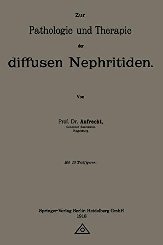 Zur Pathologie und Therapie der Diffusen Nephritiden