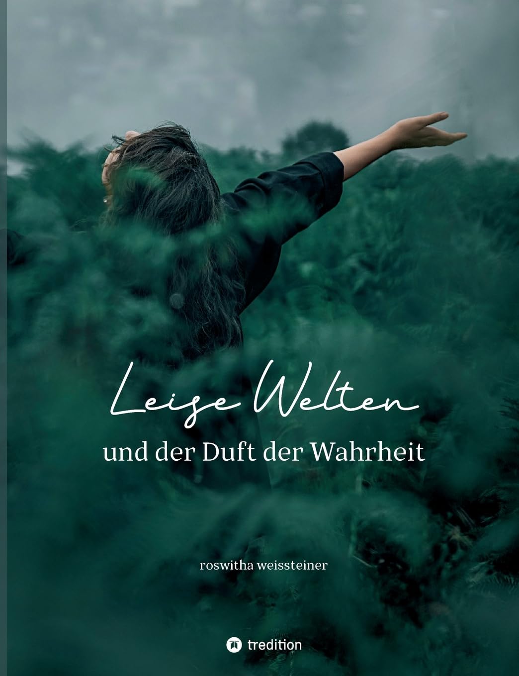 Leise Welten: und der Duft der Wahrheit