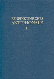 Benediktinisches Antiphonale I-III: Benediktinisches Antiphonale: Mittagshore: Bd 2