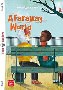 A Faraway World: Lektüre + Downloadable Audio Files (Teen ELI Readers)