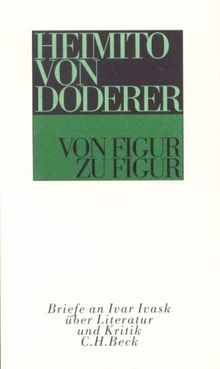 Von Figur zu Figur: Briefe an Ivar Ivask über Literatur und Kritik