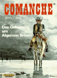 Comanche, Bd.10, Das Geheimnis um Algernon Brown