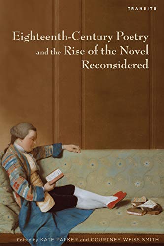 Eighteenth-Century Poetry and the Rise of the Novel Reconsidered (Transits: Literature, Thought & Culture)