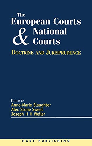 The European Courts and National Courts: Doctrine and Jurisprudence
