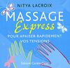 Massage express: Pour apaiser rapidement vos tensions