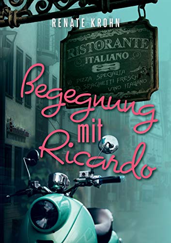 Begegnung mit Ricardo: Roman mit Humor und Tiefgang aus der Zeit des Wirtschaftswunders nach wahren Begebenheiten