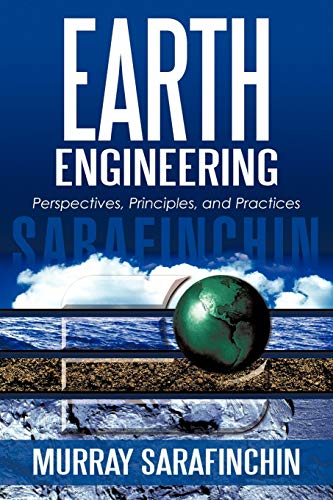 Earth Engineering: Perspectives, Principles, and Practices