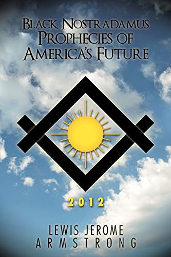 Black Nostradamus Prophecies of America's Future