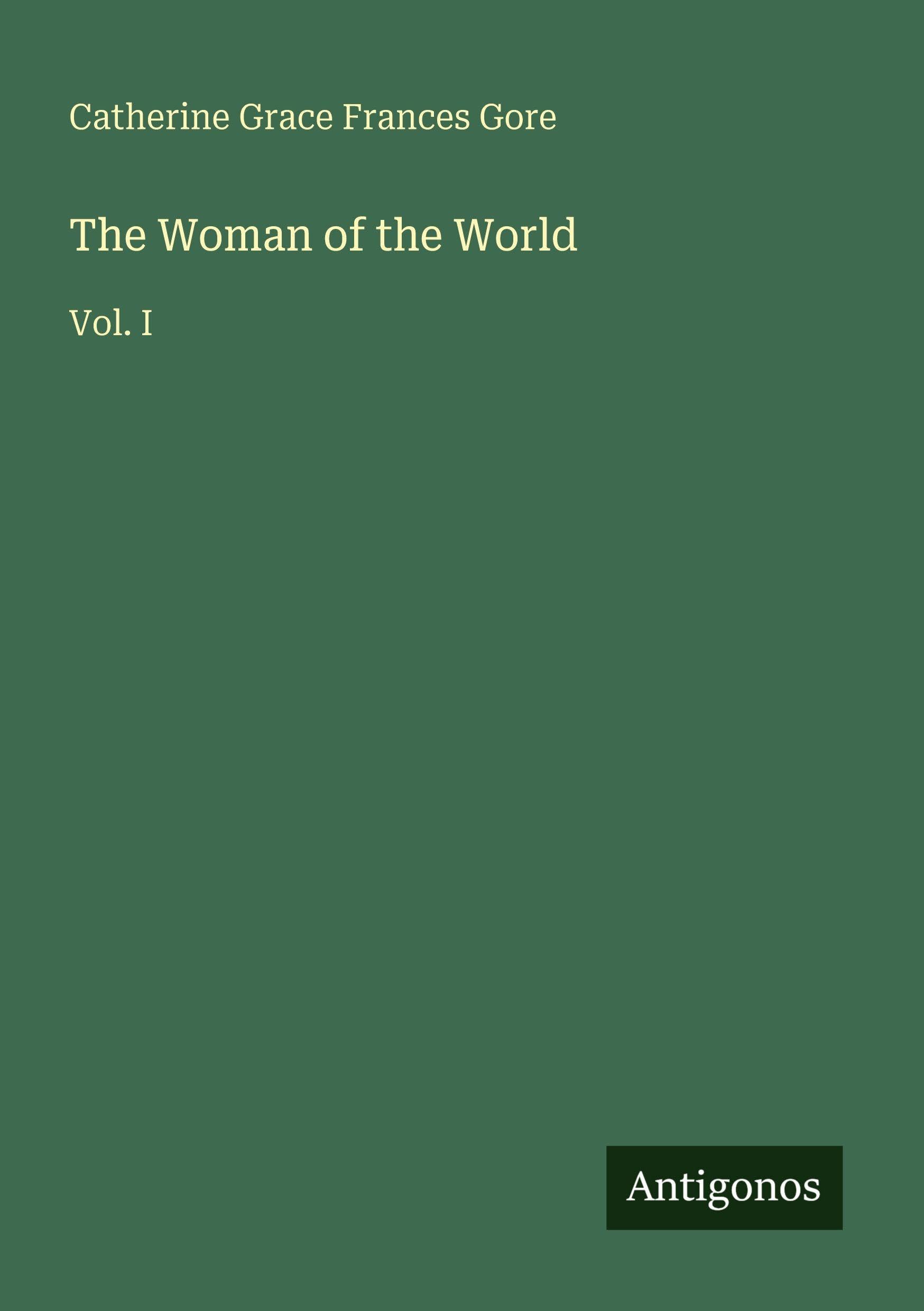 The Woman of the World: Vol. I