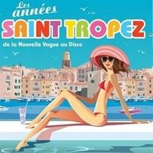 Les Années Saint-Tropez : De La Nouvelle Vague Au Disco de Multi-Artistes, Multi-Artistes | CD | état très bon