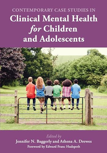 Contemporary Case Studies in Clinical Mental Health for Children and Adolescents
