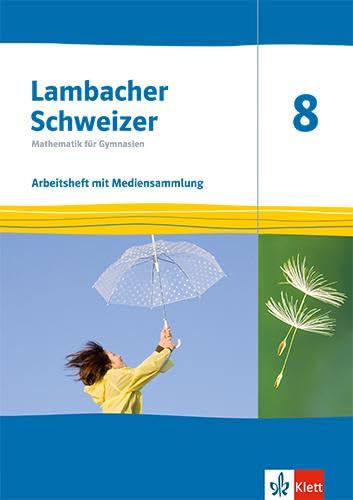 Lambacher Schweizer Mathematik 8. Ausgabe Thüringen und Hamburg: Arbeitsheft mit Lösungen und Mediensammlung Klasse 8 (Lambacher Schweizer. Ausgabe für Thüringen und Hamburg ab 2022)