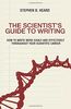 The Scientist's Guide to Writing: How to Write More Easily and Effectively throughout Your Scientific Career