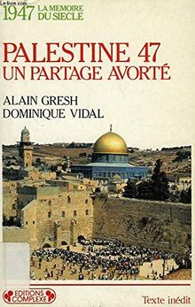 Palestine 47 : un partage avorté