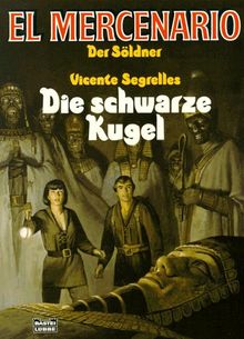 El Mercenario. Der Söldner. Die schwarze Kugel.