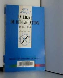 La ligne de démarcation : 1940-1944