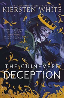 The Guinevere Deception (Camelot Rising Trilogy, Band 1)