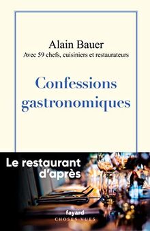 Confessions gastronomiques: Le restaurant d'après