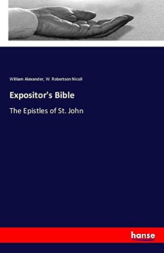 Expositor's Bible: The Epistles of St. John