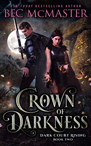 Crown of Darkness (Dark Court Rising, Band 2)
