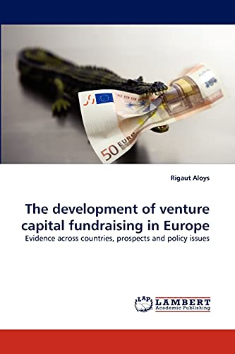 The development of venture capital fundraising in Europe: Evidence across countries, prospects and policy issues