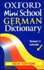 The Mini Oxford School German Dictionary (Bilingual Dictionary)
