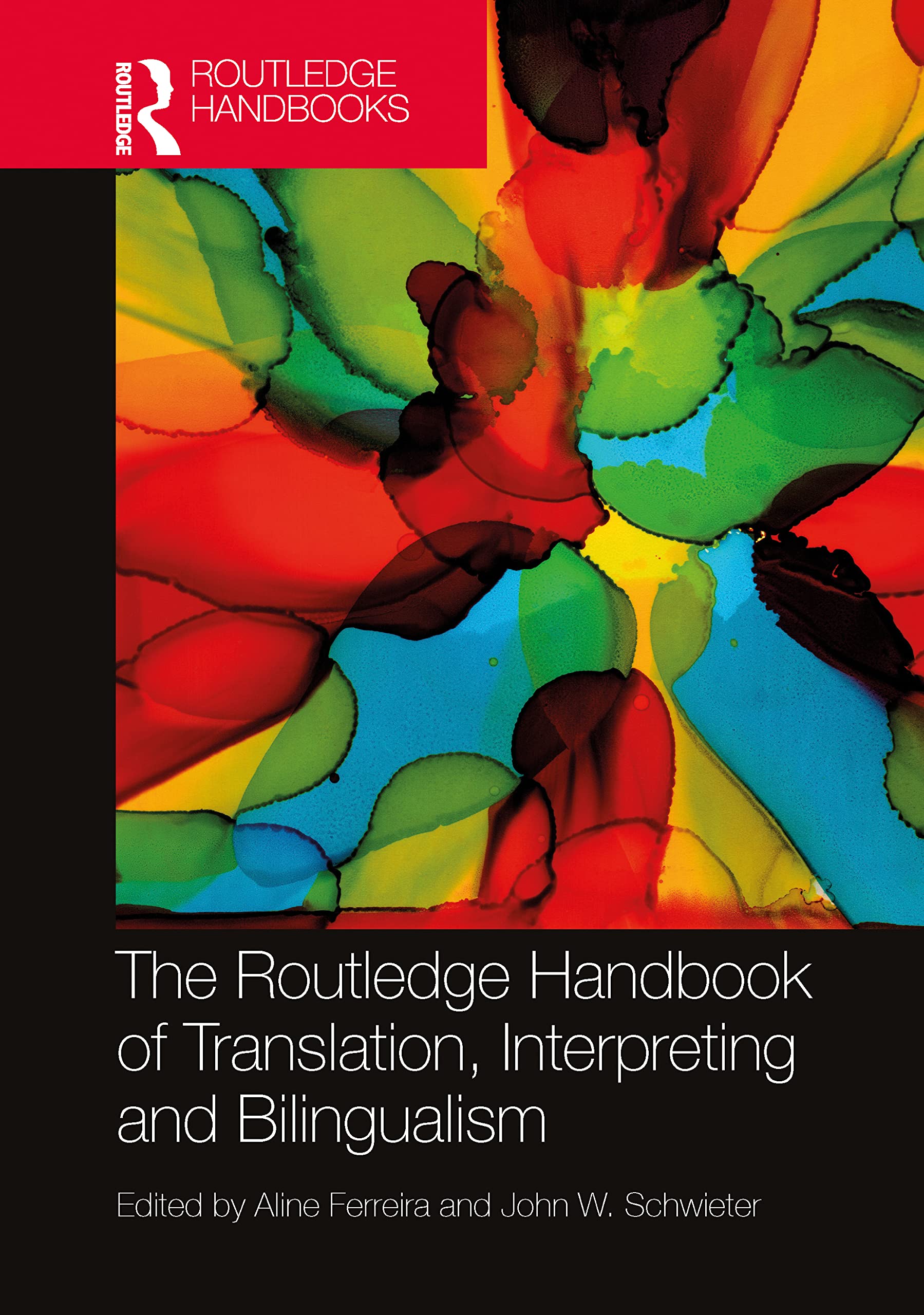 The Routledge Handbook of Translation, Interpreting and Bilingualism (The Routledge Handbooks in Translation and Interpreting Studies)